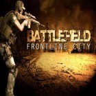 Download game Battlefield: Frontline city for free and City Escape Garden Blast Story for Android phones and tablets .