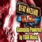 Download game Beat Hazard Ultra for free and Catorize for Android phones and tablets .