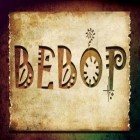 Download game Bebop for free and Fantasy story: 2048 for Android phones and tablets .