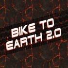 Download game Bike to Earth 2.0 for free and Big bang racing for Android phones and tablets .
