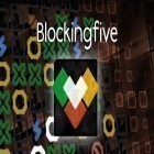 Download game Blockingfive for free and Finger derpy for Android phones and tablets .