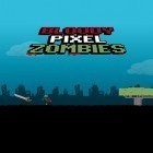 Download game Bloody pixel zombies for free and Fashion Icon for Android phones and tablets .