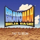 Download game Bravoman Binja Bash for free and Jungle warrior: Assassin 3D for Android phones and tablets .