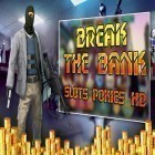 Download game Break the bank slots pokies HD for free and Engines of war for Android phones and tablets .