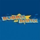 Download game Bubble battle for free and Lost journey for Android phones and tablets .