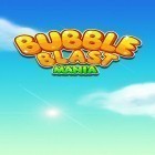 Download game Bubble blast mania for free and Blades of chance for Android phones and tablets .