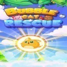 Download game Bubble сat: Rescue for free and Rocket launcher 3D for Android phones and tablets .