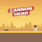 Download game Cannon hero: Must die for free and Sugar land mania for Android phones and tablets .