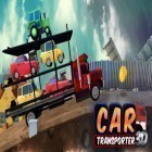 Download game Car transporter 3D for free and Starship escape for Android phones and tablets .