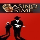 Download game Casino crime for free and Fruit journey for Android phones and tablets .