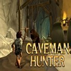Download game Caveman hunter for free and Crystal Hunter for Android phones and tablets .