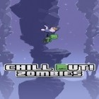 Download game Chill out! Zombies for free and Wuxia legends: Condor heroes for Android phones and tablets .