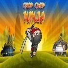 Download game Chop chop ninja for free and Storm wings for Android phones and tablets .