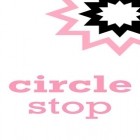 Download game Circle stop for free and Combo rush: Keep your combo for Android phones and tablets .