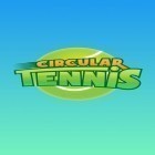 Download game Circular tennis for free and Super Dad for Android phones and tablets .
