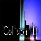 Download game Collision hit: Smash! for free and Little inferno for Android phones and tablets .