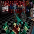 Download game Craftronics: Five nights for free and iSlash: Heroes for Android phones and tablets .