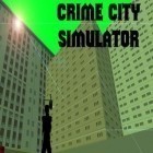 Download game Crime city simulator for free and Zombie Highway for Android phones and tablets .