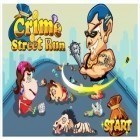 Download game Crime Street Run for free and Dark forester for Android phones and tablets .