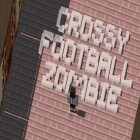 Download game Crossy football zombies for free and Northern tale for Android phones and tablets .