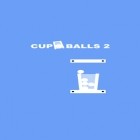 Download game Cup o balls 2 for free and Pizza factory tycoon for Android phones and tablets .