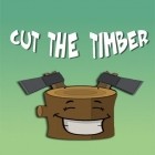Download game Cut the timber. Lumberjack simulator for free and Life of wild fox for Android phones and tablets .