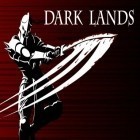 Download game Dark lands for free and Greedy Burplings for Android phones and tablets .