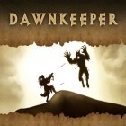Download game Dawnkeeper: Last survivors for free and Warships online for Android phones and tablets .