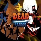 Download game Dead slash: Gangster city for free and Pickle Pete: Survivor for Android phones and tablets .