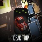 Download game Dead trip for free and Shootout on Cash island for Android phones and tablets .