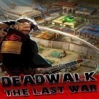 Download game Deadwalk: The last war for free and Horror сlown Pennywise: Scary escape game for Android phones and tablets .