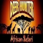 Download game Deer Hunter African Safari for free and Stone tower for Android phones and tablets .