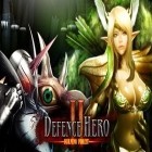 Download game Defence Hero 2 for free and Magic War Legends for Android phones and tablets .