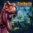 Download game Dino hunter: Deadly shores for free and Hakuoki for Android phones and tablets .