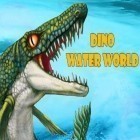Download game Dino water world for free and Lords of dragons for Android phones and tablets .