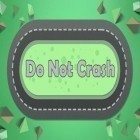 Download game Do not crash for free and Origame for Android phones and tablets .