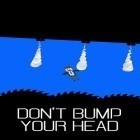 Download game Don't bump your head for free and Craft mechanic for Android phones and tablets .