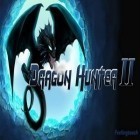 Download game Dragon hunter 2 for free and Unblock king for Android phones and tablets .