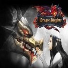 Download game Dragon knights for free and Samurai Rush for Android phones and tablets .