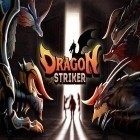 Download game Dragon striker for free and Ketchapp: Tennis for Android phones and tablets .
