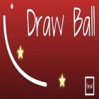 Download game Draw Ball for free and Skate lines for Android phones and tablets .