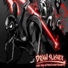 Download game Draw Slasher for free and Secret files: Tunguska for Android phones and tablets .