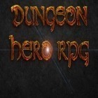Download game Dungeon hero RPG for free and Brave quest for Android phones and tablets .