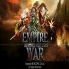 Download game Empire War Heroes Return for free and Fit the fat 2 for Android phones and tablets .