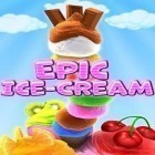 Download game Epic ice cream for free and Hero pop for Android phones and tablets .