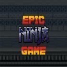 Download game Epic ninja game for free and Strike of kings for Android phones and tablets .