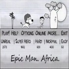 Download game EpicMan Africa for free and Toss It for Android phones and tablets .