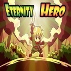 Download game Eternity Hero for free and Escape: Horror house for Android phones and tablets .