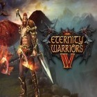 Download game Eternity warriors 4 for free and Traffic rush winters 3D for Android phones and tablets .