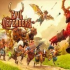 Download game Evil defenders for free and Empire defense: Hero age for Android phones and tablets .